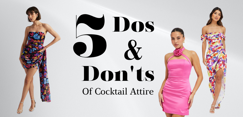 The Dos & Don'ts of Cocktail Dressing