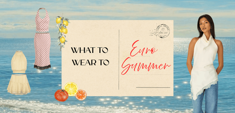What to Wear This Euro Summer