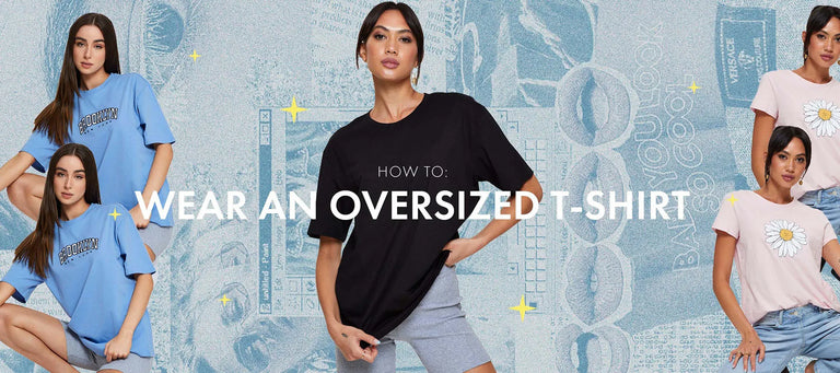 How To: Wear An Oversized T-Shirt